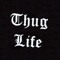 Thug Life