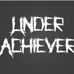 UnderAchiever