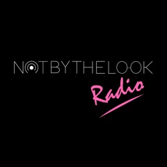 Not By The Look Radio