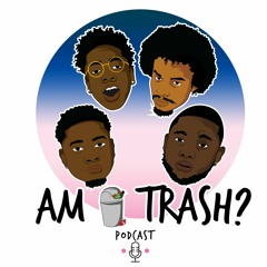 Stream Am I Trash Podcast | Listen to podcast episodes online for free on  SoundCloud