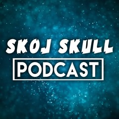 The SkojSkull Podcast