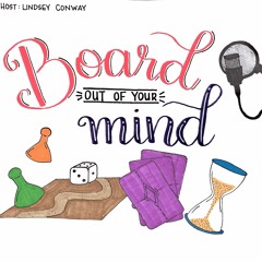 Board Out of Your Mind