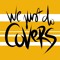 We Just Do Covers