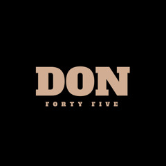 DON FORTY FIVE