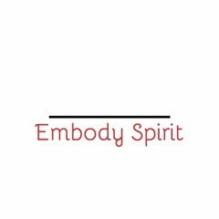 Embody Spirit
