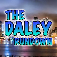 THE DALEY RUNDOWN