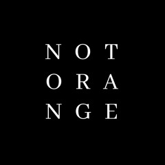 NotOrange