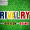 Rivalry Podcast with Braylon and Beanie