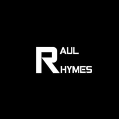 Raul Rhymes