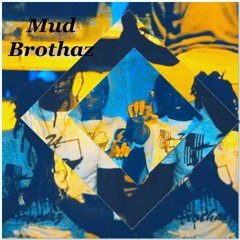 Mud Brothaz