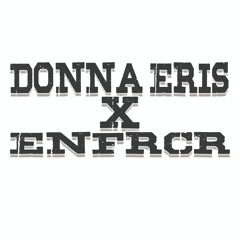 Donna Eris X ENFRCR