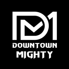 Downtown Mighty