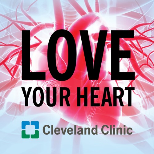 Love Your Heart: A Cleveland Clinic Podcast’s avatar