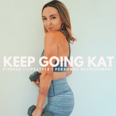 Keep Going Kat