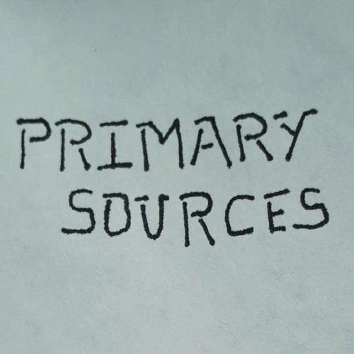Stream Primary Sources History Podcast Listen to podcast episodes