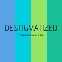 Destigmatized Podcast