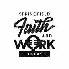 Springfield Faith and Work