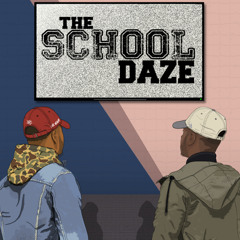 The School Daze Podcast