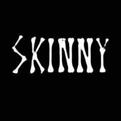 Skinny