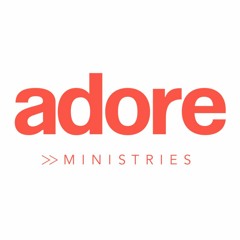 Adore Ministries