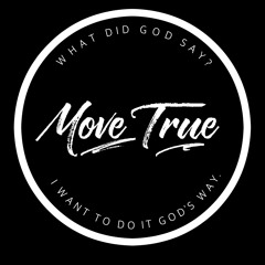 Move True
