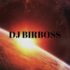 DJ B I R B O S S