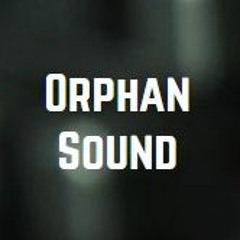 Orphan Sound