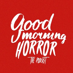 Good Morning Horror