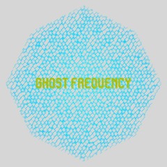 Gh0st Frequency