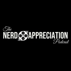 The Nerd Appreciation Podcast