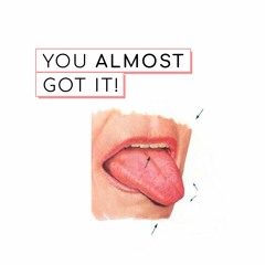 You Almost Got It! Podcast