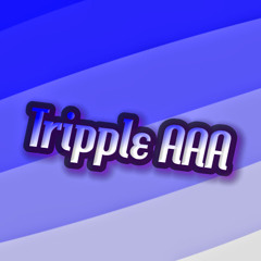 TRIPLE AAA
