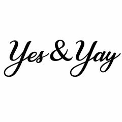 Yes&Yay