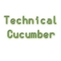 Technical Cucumber