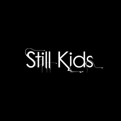 Still Kids