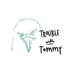 TroubleWithTommy
