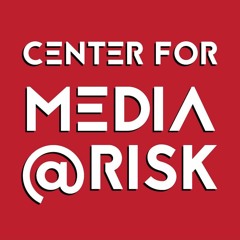 Center for Media at Risk