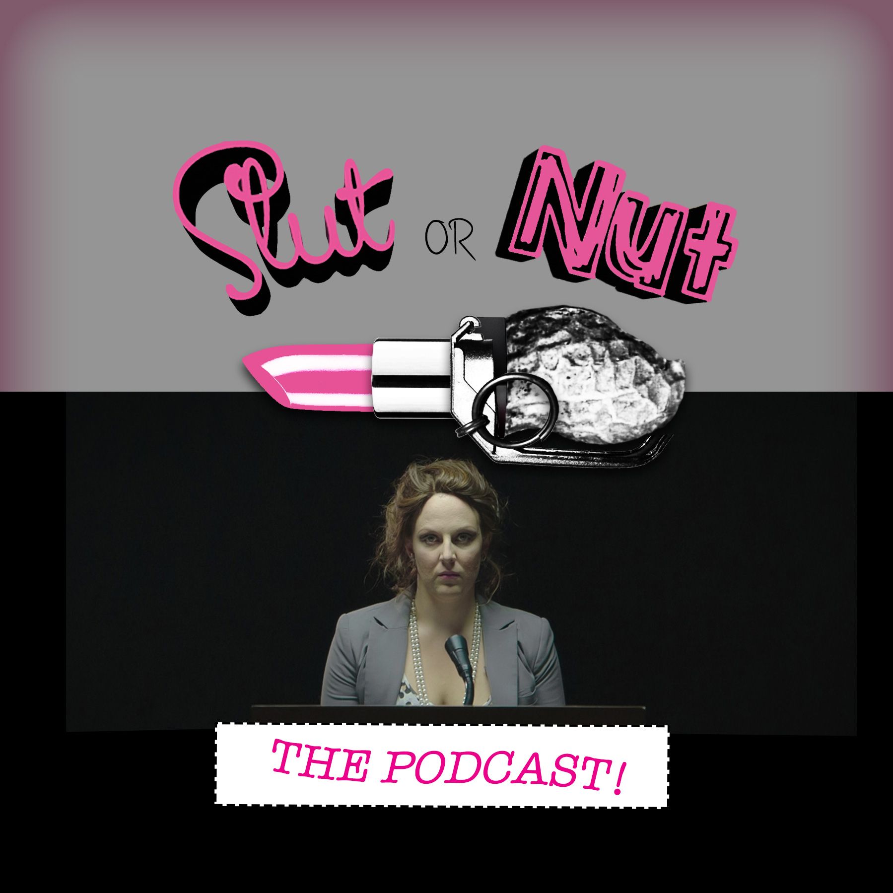 Slut or Nut: The Podcast