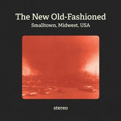 The New Old-Fashioned