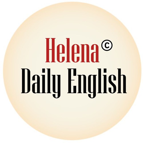 Stream Helena Daily English | Listen to Basic English Conversation Practice  | Lesson 1 -100 playlist online for free on SoundCloud