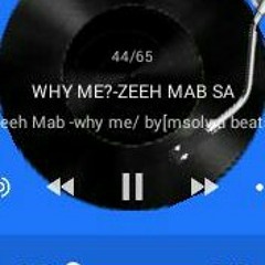 Zeeh Mab - why me-[by msolwa beats].mp3