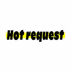 Hot request