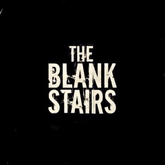 The Blank Stairs