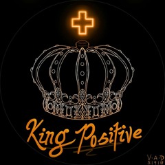 King Positive