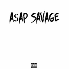 A$AP SAVAGE ♪