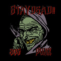 STAYDEAD!!