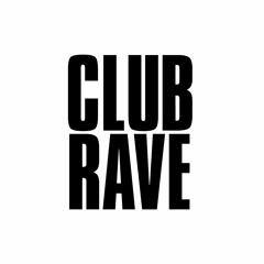 CLUB RAVE