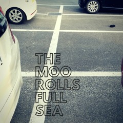 The moo rolls full sea