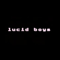 LUCIDBOYS