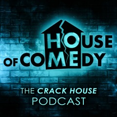 The Crack House Podcast